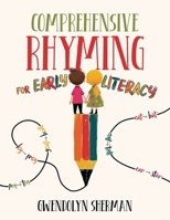 Comprehensive Rhyming for Early Literacy B0GWW8Z93Z Book Cover