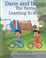 Dane and Dean The Twins Learning To Ride B087CVG96Q Book Cover
