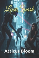 Last Spark B0FJ878119 Book Cover