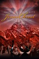 Against All Odds With Jesus Christ 1434904512 Book Cover
