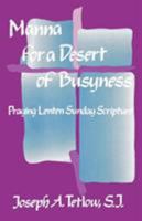 Manna for a Desert of Busyness: Praying Lenten Sunday Scripture 1556121814 Book Cover