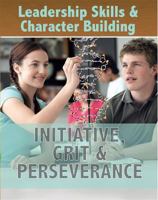 Initiative, Grit & Perseverance 1422239969 Book Cover