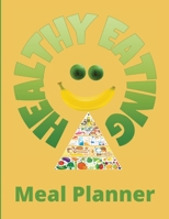 Healthy Eating Meal Planner: Track and Plan Your Meals Weekly Your Organizer to Plan Weekly Menus Funny Gift for Women, Funny Gift for Men 1716203899 Book Cover