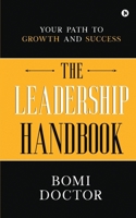 The Leadership Handbook: Your Path to Growth and Success 1648506801 Book Cover