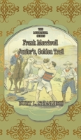 Frank Merriwell, Junior's, Golden Trail 935297378X Book Cover