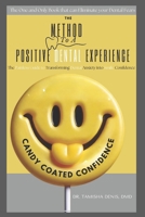 Candy Coated Confidence: The Painless Guide to Transforming Dental Anxiety into Smile Confidence B0DWG3B53K Book Cover