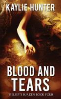 Blood and Tears 154111941X Book Cover