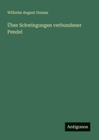 Über Schwingungen verbundener Pendel (German Edition) 3386350674 Book Cover