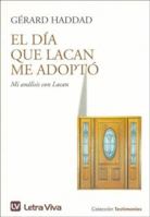 El Dia Que Lacan Me Adopto 2246429110 Book Cover