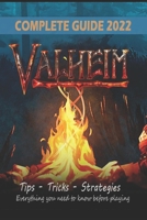 Valheim Complete Guide: Tips, Tricks and Strategies for living your best afterlife in Valheim B0BR2HGVN7 Book Cover