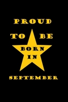 Proud to be born in september: birthday in september 1654654418 Book Cover