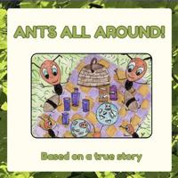 Ants All Around!: Based on a true story (The Go Away Goat series of animals and letters) B0F5MY9DSK Book Cover