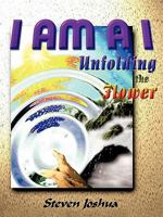 I Am A I: Unfolding the Flower 1449096263 Book Cover