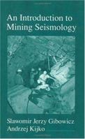 An Introduction to Mining Seismology 0122821203 Book Cover