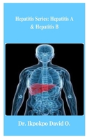 Hepatitis Series: Hepatitis A & Hepatitis B 1671188578 Book Cover