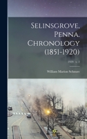 Selinsgrove, Penna. Chronology (1851-1920); 1929 v. 2 1015166334 Book Cover