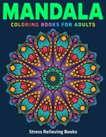 Mandala Coloring Books For Adults : Stress Relieving Books: 50 Beautiful Mandalas 1670521338 Book Cover