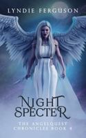 Night Specter (The AngelQuest Chronicles) 1968283102 Book Cover