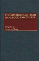 The Shakespeare Folio Handbook and Census (Bibliographies and Indexes in World Literature) 0313272573 Book Cover