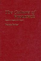 The Culture of Violence: Essays on Tragedy and History 0226037185 Book Cover