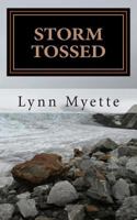 Storm Tossed: A Mother's Journal About Suicide and Grief - More Than Just A Memory 1499135556 Book Cover