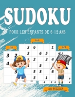 Sudoku Pour Les Enfants de 6-12 ANS: Puzzles 4*4, 6*6, 9*9, Facile .. Avec Solutions .. B0BW2GWD6D Book Cover