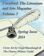 Uncarved: The Literature and Arts Magazine 1479218715 Book Cover
