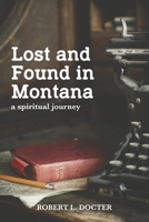 Lost and Found in Montana: A Spiritual Journey 1667838822 Book Cover