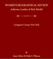 Women's Biographical Review : Achievers, Leaders, & Role Models 0991603117 Book Cover