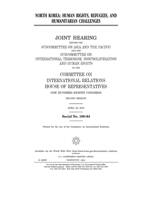North Korea: human rights, refugees, and humanitarian challenges 1677510498 Book Cover