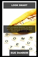 Look Smart: 4000 Scrabble Puzzles to Help you Get Good at Scrabble and Words With Friends B08YHZVP8Q Book Cover