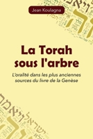 La Torah sous l'arbre: L'oralité dans les plus anciennes sources du livre de la Genèse 999826409X Book Cover