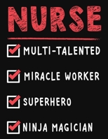 Nurse Multi-Talented Miracle Worker Superhero Ninja Magician: Nurse Weekly Monthly 2020 Planner Organizer, Calendar Schedule, Inspirational Quotes Includes Quotes & Holidays 170636041X Book Cover