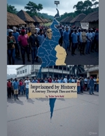 Imprisoned by History: A Journey Through Time and Memory (Agony) B0FB582BDX Book Cover