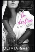 Tu Destino a Mi Lado : Tentando Tu Suerte 1726704289 Book Cover