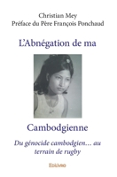 L'Abnégation de ma Cambodgienne (French Edition) 2334093793 Book Cover