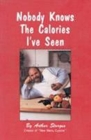 Nobody Knows The Calories I've Seen 0871316994 Book Cover