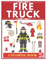 Fire Truck Coloring Book For Kids: Fireman coloring book for toddlers, preschoolers! B087SM43K5 Book Cover