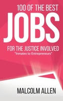 100 Best Jobs for the Justice Involved B083XX4M42 Book Cover