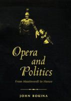 Opera and Politics: From Monteverdi to Henze 0300069359 Book Cover