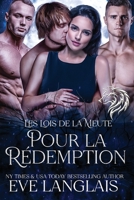 Pour la Rédemption (Les Lois de la Meute) (French Edition) 1773845217 Book Cover
