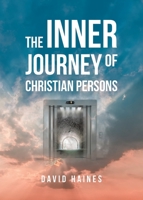 The Inner Journey of Christian Persons 1636302238 Book Cover