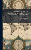 Chroniques De Genève, Volume 2... (French Edition) 1024592510 Book Cover