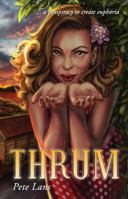 Thrum: A Conspiracy to Create Euphoria 064832270X Book Cover