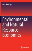 Environmental and Natural Resource Economics 3030950794 Book Cover