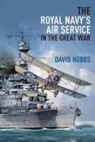 The Royal Navy's Air Service in the Great War 1848323484 Book Cover