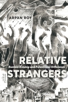Relative Strangers: Romani Kinship and Palestinian Difference 1487558716 Book Cover