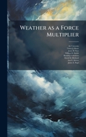 Weather as a Force Multiplier 1025077954 Book Cover