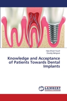 Knowledge and Acceptance of Patients Towards Dental Implants 6139825210 Book Cover