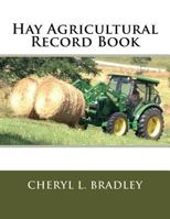 Hay Agricultural Record Book 1546684980 Book Cover
